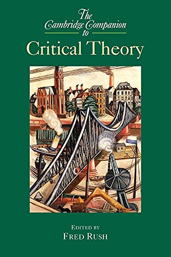 Camb Comp to Critical Theory (Cambridge Companions to Philosophy) von Cambridge University Press